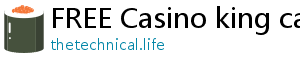 FREE Casino king casino