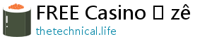 FREE Casino ồ zê